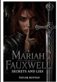 Mariah Fauxwell: Secrets and Lies